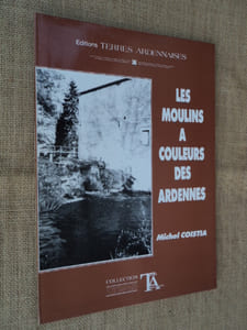 Les moulins à couleurs des Ardennes.