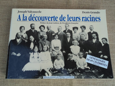 A la découverte de leurs racines. Généalogies de 85 célébrités.