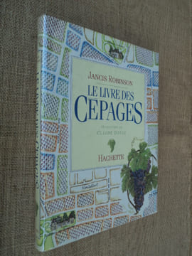 Le Livre des Cépages.. ROBINSON Jancis