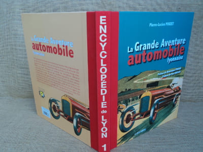 La Grande Aventure automobile lyonnaise. Encyclopédie de Lyon 1.