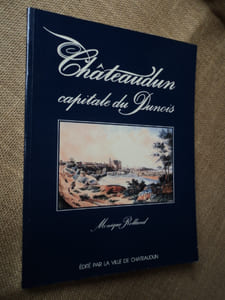 CHATEAUDUN, capitale du Dunois.