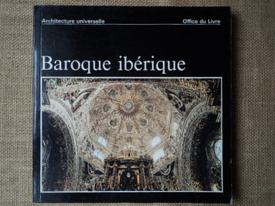 BAROQUE IBERIQUE. Espagne - Portugal - Amérique latine.