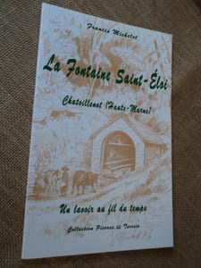 La fontaine Saint-Eloi, CHATOILLENOT (Haute-Marne). Un lavoir au fil du temps.