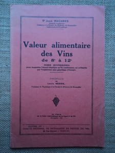 Valeur alimentaire des vins de 8° à 12°, doses quotidiennes pour lesquelles l'alcool éthylique qu'ils contiennent est utilisable par l'organisme sans gaspillage d'énergie.
