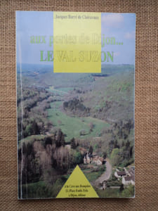 Aux portes de Dijon... LE VAL SUZON.