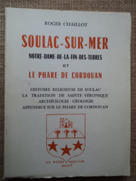 SOULAC-SUR-MER, Notre Dame de la fin des Terres et le Phare de Cordouan.. CHAILLOT Roger.