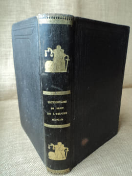DICTIONNAIRE DE DROIT DE L'EMPIRE FRANCAIS commenté et analysé d'après MERLIN, TOULLIER, ROGRON, etc., etc. renfermant par ordre méthodique, une ...