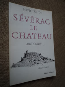 HISTOIRE DE SEVERAC-LE-CHATEAU, depuis les origines jusqu'à la fin de la Révolution.