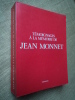 Témoignages à la mémoire de Jean Monnet.. COLLECTIF.