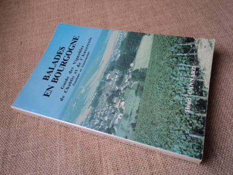 BALADES EN BOURGOGNE, Guide des vignobles de Chablis et de l'Auxerrois, Tourisme et gastronomie. (tome I). CANNARD Henri