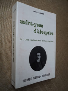 SAINT-YVES D'ALVEYDRE, ou une synarchie sans énigme.