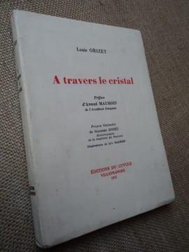A travers le cristal.. ORIZET Louis.