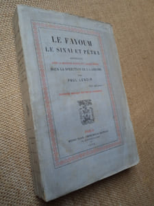 Le Fayoum, le Sinaï et Pétra. Expédition dans la moyenne Egypte et lArabie pétrée sous la direction de J. L. Gérome