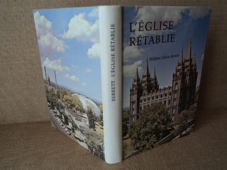 L'EGLISE RETABLIE. Brève histoire de la naissance et des doctrines de l'Eglise de Jésus-Christ des Saints des Derniers Jours.. BERRETT William Edwin.