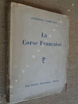 LA CORSE FRANCAISE - Ile de Beauté.. CAMPANA Antoine.