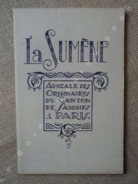 La Sumène. Amicale des Originaires du Canton de Saignes (Cantal). Antignac - Bassignac - Champagnac-les-mines - La Monselie - Le Monteil - Madic - ...