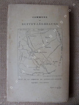 Monographie de la commune de Ruffey-les-Beaune (Côte-d'Or). JOIGNEAUX P.