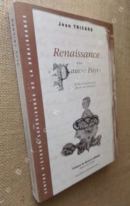 Renaissance d'un "Pauvre Pays". Etude sur le Limousin du XIVe au XVIIe siècle.