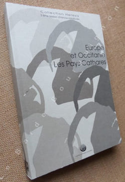Europe et Occitanie. Les Pays Cathares. Actes de la 5e session d'Histoire médiévale organisée par le Centre d'Etudes Cathares/René Nelli, 1er-5 ...