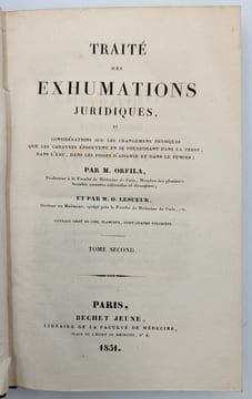 Traité des exhumations juridiques, ou considérations sur les changemens physiques que les cadavres éprouvent en se pourrissant dans la terre, dans ...