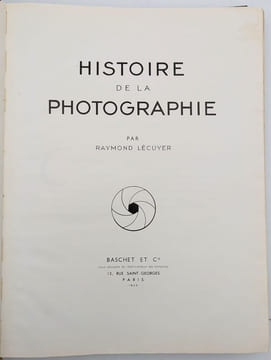 Histoire de la Photographie. LÉCUYER, Raymond