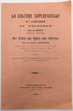 La Culture Superficielle et continue au Vignoble - Nos visites aux Vignes sans Charrues. DUPUY, A. ; SEMICHON, Lucien