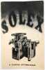 Carburateur Solex Type F - A Starter Automatique. SOLEX (Soci&eacute;t&eacute; Anonyme)