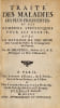 Trait&eacute; des maladies les plus fr&eacute;quentes et des rem&egrave;des sp&eacute;cifiques pour les gu&eacute;rir. HELVETIUS, Jean-Claude-Adrien