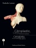 Céroplastie, corps immortalisés - Ceroplasty, Immortalised Bodies. LATOUR, Nathalie ; DELESTRE, Nicolas