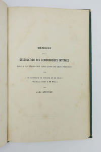 Mémoire sur la destruction des hémorrhoïdes internes par la cautérisation circulaire de leur pédicule avec le caustique de potasse et de chaux