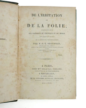 De l'irritation et de la folie, ouvrage dans lequel les rapports du physique et du moral sont établis sur les bases de la médecine physiologique. ...