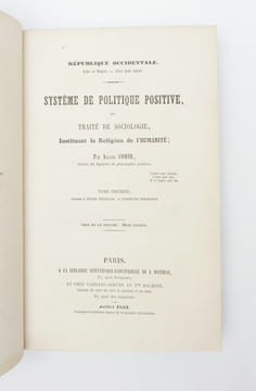 Système de politique positive ou Traité de sociologie instituant la Religion de l'Humanité. COMTE, Auguste