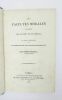 Les Facultés morales considérées sous le point de vue médical; de leur influence sur les maladies nerveuses, les affections organiques, etc. MOREAU, ...