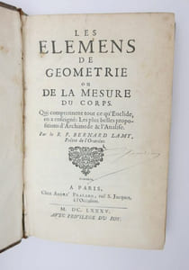 Les Élémens de géométrie, ou De la mesure du corps. Qui comprennent tout ce qu'Euclide en a enseigné : les plus belles propositions d'Archimède & l'Analyse
