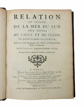 Relation du voyage de la Mer du Sud aux côtes du Chily et du Pérou, fait pendant les années 1712, 1713 & 1714. FRÉZIER, Amédée François