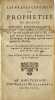 Les vrayes centuries et prophéties... Revues & corrigées suivant les premières éditions impirmées à Avignon en l'an 1556 & Lyon en l'an 1558. ...