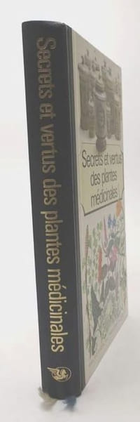 Secrets et vertus des plantes médicinales