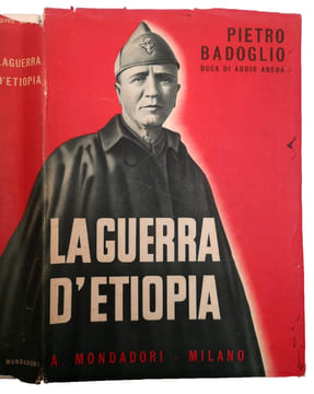 La Guerra d'Etiopia. Con prefazione del Duce. BADOGLIO, Pietro