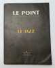 Le Jazz. LE POINT. Revue Artistique et Littéraire