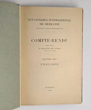 XVIe congrès international de médecine [...] Section XIV : urologie. CONGRÈS INTERNATIONAL DE MÉDECINE] TORDAY, François de (secrétaire)