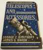 Telescopes and accessories. DIMITROFF, George Z.; BAKER, James G