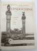 ?L'Empire Colonial de la France.L'Indochine. Cochinchine.Cambodge.Laos.Annam.Tonkin.?. GERVAIS-COURTELLEMONT VANDELET etc. Preface de Marcel Dubois