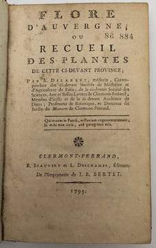 Flore d'Auvergne, ou Recueil des plantes de cette ci-devant province [suivi de:] Traité des propriétés, usages et effets de la douce-amère ou Solanum ...