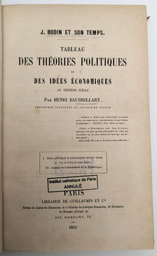 J. Bodin et son temps : Tableau des théories politiques et des idées économiques au seizième siècle. BAUDRILLART, Henri