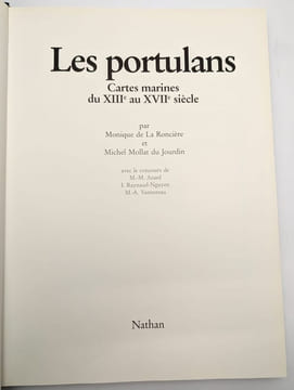 Les Portulans : Cartes marines du XIIIe au XVIIe siècle. LA RONCIÈRE, Monique de & MOLLAT DU JOURDIN, Michel