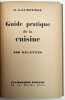 Guide pratique de la cuisine. 600 recettes. GAUDEFROY, Octave-Jules