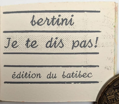 Je te dis pas !. BERTINI, Gianni
