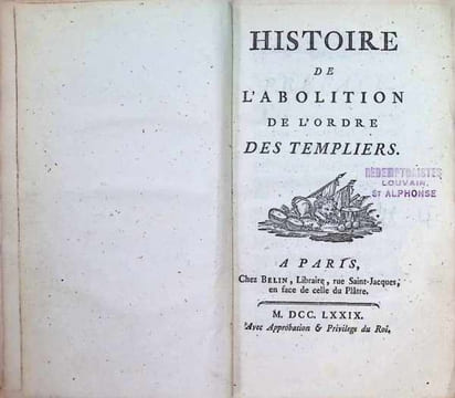histoire de l'Abolition de l'ordre des Templiers. undefined