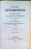 Annales Antverpienses ab urbe condita ad annum M.DCC collecti ex ipsius civitatis monumentis publicis privatisque latinae ac patriae linguae Tomi 1-5. ...