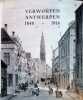 Verworpen Antwerpen 1848 - 1914. Van Looij Theo, De Cuyper Theo, Derks Guido